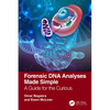 Forensic DNA Analyses Made Simple: A Guide for the Curious - Paperback
