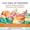 Our Table of Memories: Food & Poetry of Spirit, Homeland & Tradition. a Collaborative Project with the Stories of Arrival: Youth Voices Poetry Project - Paperback