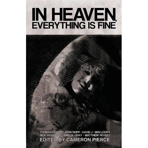 In Heaven, Everything Is Fine: Fiction Inspired by David Lynch - Paperback