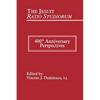 Jesuit Ratio Studiorum of 1599: 400th Anniversary Perspectives - Paperback