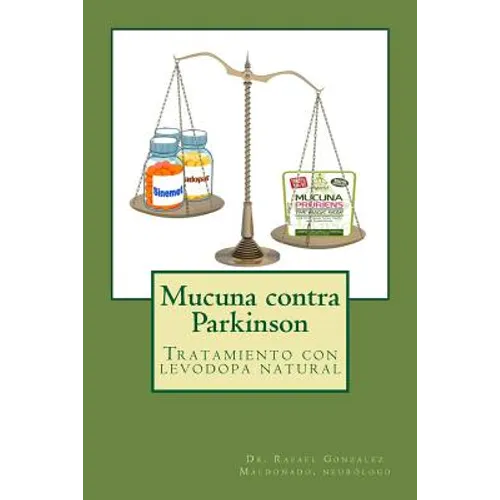 Mucuna contra Parkinson: Tratamiento con levodopa natural - Paperback