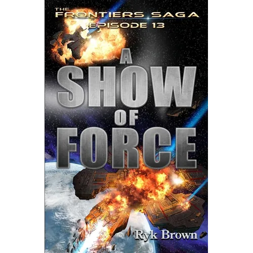 Ep.#13 - "A Show of Force" - Paperback