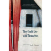 They Could Live with Themselves - Paperback