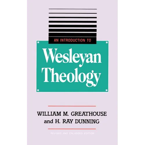 An Introduction to Wesleyan Theology - Paperback