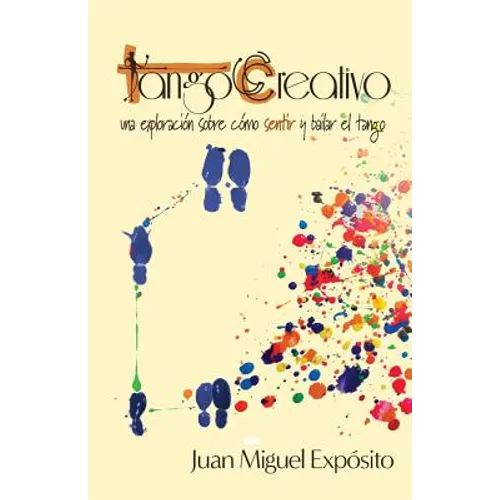 TangoCreativo: una exploración sobre cómo sentir y bailar el tango - Paperback