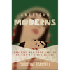 American Moderns: Bohemian New York and the Creation of a New Century - Paperback