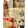Midwest Sweet Baking History: Delectable Classics Around Lake Michigan - Hardcover