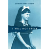 I Will Not Break: A Memoir - Paperback
