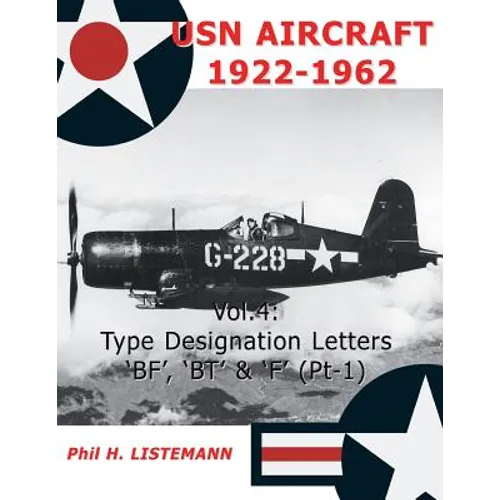 USN Aircraft 1922-1962: Type designation letters 'BF', 'BT' & 'F' (Part One) - Paperback