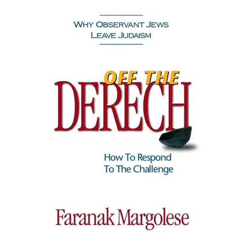 Off The Derech: How To Respond To The Challenge - Paperback