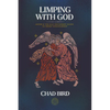 Limping with God: Jacob & the Old Testament Guide to Messy Discipleship - Paperback