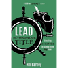 Lead beyond Your Title: Creating Change in School from Any Role - Paperback