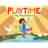 Playtime for Restless Rascals - Hardcover