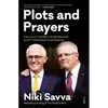 Plots and Prayers: Malcolm Turnbull's Demise and Scott Morrison's Ascension - Paperback