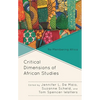 Critical Dimensions of African Studies: Re-Membering Africa - Hardcover