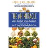 The pH Miracle: Balance Your Diet, Reclaim Your Health - Paperback
