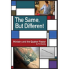 The Same, But Different: Ministry and the Quaker Pastor - Hardcover