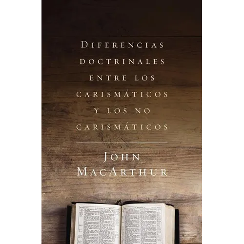 The Diferencias Doctrinales Entre Los Carism��ticos Y Los No Carism��ticos - Paperback