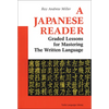 A Japanese Reader: Graded Lessons for Mastering the Written Language - Paperback
