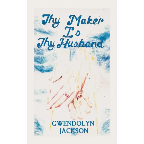 Thy Maker is Thy Husband - Paperback