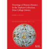 Drawings of Roman Mosaics in the Topham Collection, Eton College Library - Paperback