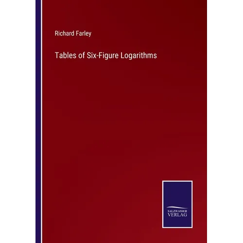 Tables of Six-Figure Logarithms - Paperback