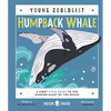 Humpback Whale (Young Zoologist): A First Field Guide to the Singing Giant of the Ocean - Hardcover
