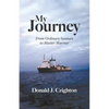My Journey: From Ordinary Seaman to Master Mariner - Paperback
