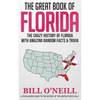 The Great Book of Florida: The Crazy History of Florida with Amazing Random Facts & Trivia - Paperback