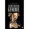 Lo que calla un gerente - Paperback