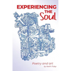 Experiencing the Soul: Poetry Art - Paperback
