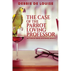 The Case of the Parrot Loving Professor - Paperback