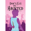 Don't Date the Haunted: A Dark Romantic Comedy - Paperback