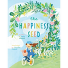 The Happiness Seed: A story about finding your inner happiness - Paperback