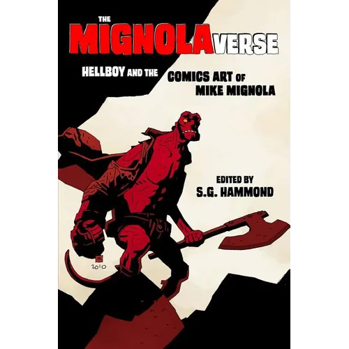 The Mignolaverse: Hellboy and the Comics Art of Mike Mignola - Paperback