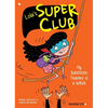 Lola's Super Club #2: My Substitute Teacher Is a Witch - Hardcover