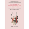 A Fatal Thing Happened on the Way to the Forum: Murder in Ancient Rome - Paperback