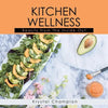 Kitchen Wellness: Beauty From The Inside-Out - Paperback