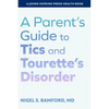 A Parent's Guide to Tics and Tourette's Disorder - Paperback