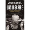 Unsubscribe: Opt Out of Delusion, Tune in to Truth - Paperback