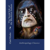 The Social Life of the Blackfoot Indians: Anthropology Classics - Paperback