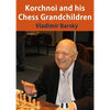 Korchnoi and His Chess Grandchildren - Paperback