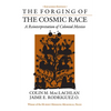 The Forging of the Cosmic Race: A Reinterpretation of Colonial Mexico - Paperback