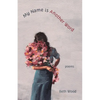 My Name Is Another Word - Paperback