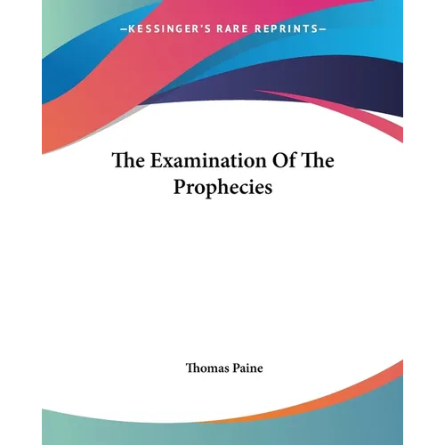 The Examination Of The Prophecies - Paperback