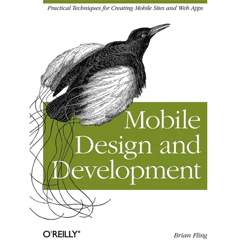 Mobile Design and Development: Practical Concepts and Techniques for Creating Mobile Sites and Web Apps - Paperback