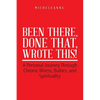 Been There, Done That, Wrote This!: A Personal Journey Through Chronic Illness, Bullies, and Spirituality - Paperback