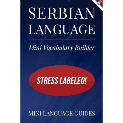 Serbian Language Mini Vocabulary Builder: Stress Labeled! - Paperback