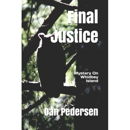 Final Justice: Mystery on Whidbey Island - Paperback