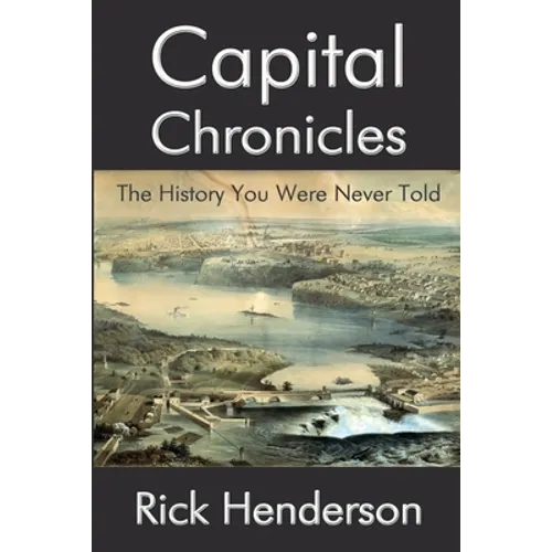 Capital Chronicles - The History You Were Never Told - Paperback